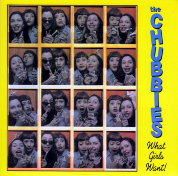 THE CHUBBIES "What Girls Want!" 7" (SFTRI)